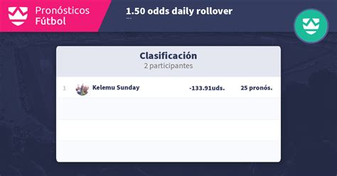 1.50 odds daily rollover .